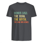Bonus Dad The Man Myth Bad Influence Funny Step-Dad Stepdad in Charcoal - back view