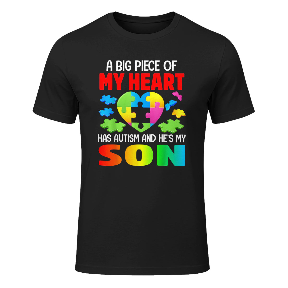 A Big Piece of My Heart Has Autism and He's My Son in Black - front view