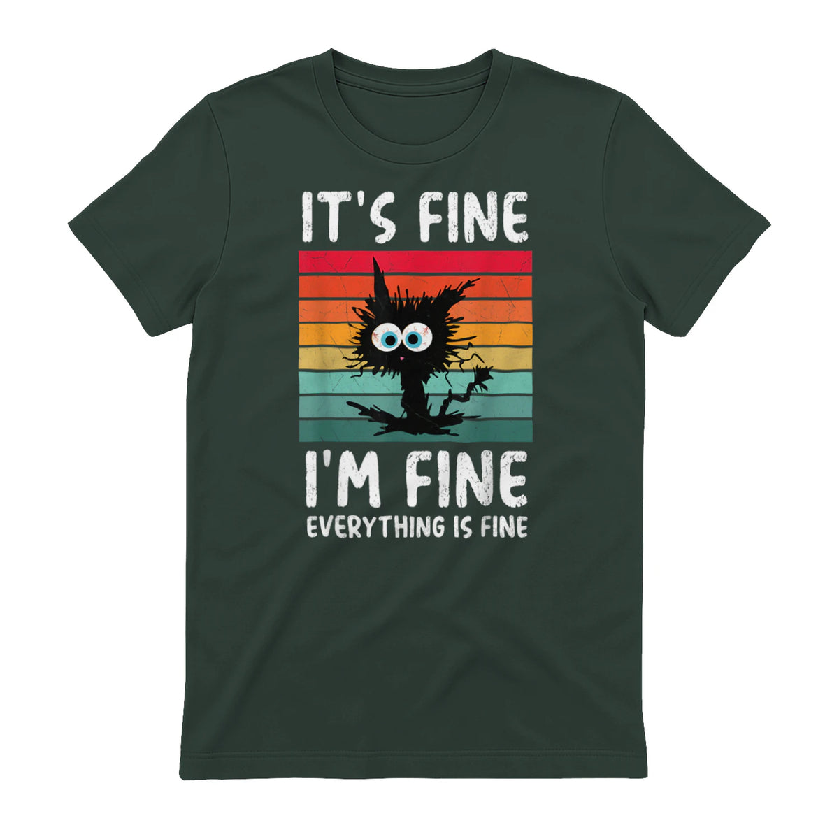 It's Fine I'm Fine Everything Is Fine Funny Black Cat T-Shirt in Forest Green - back view