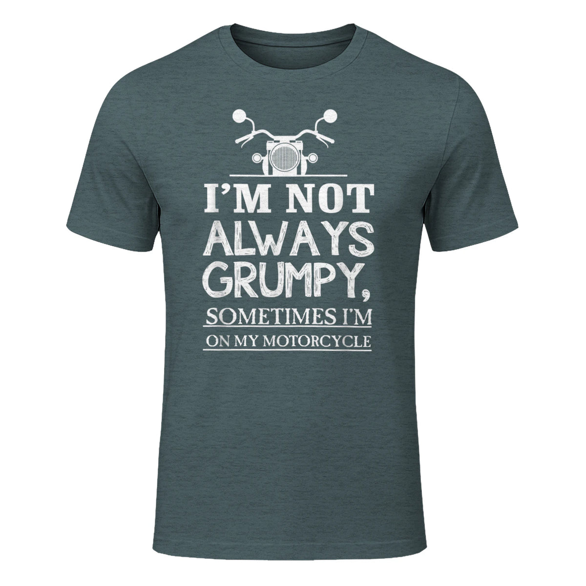 I'm not always grumpy, sometimes I'm on my in Dark Heather - front view