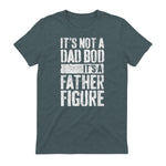 It's Not A Dad BOD It's A Father Figure Shirt Fathers Day in Dark Heather - back view
