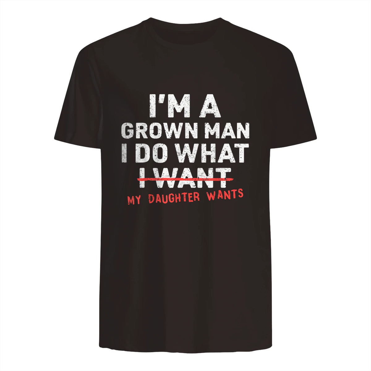 I Do What My Daughter Wants Dad T-Shirt in Dark Chocolate - back view