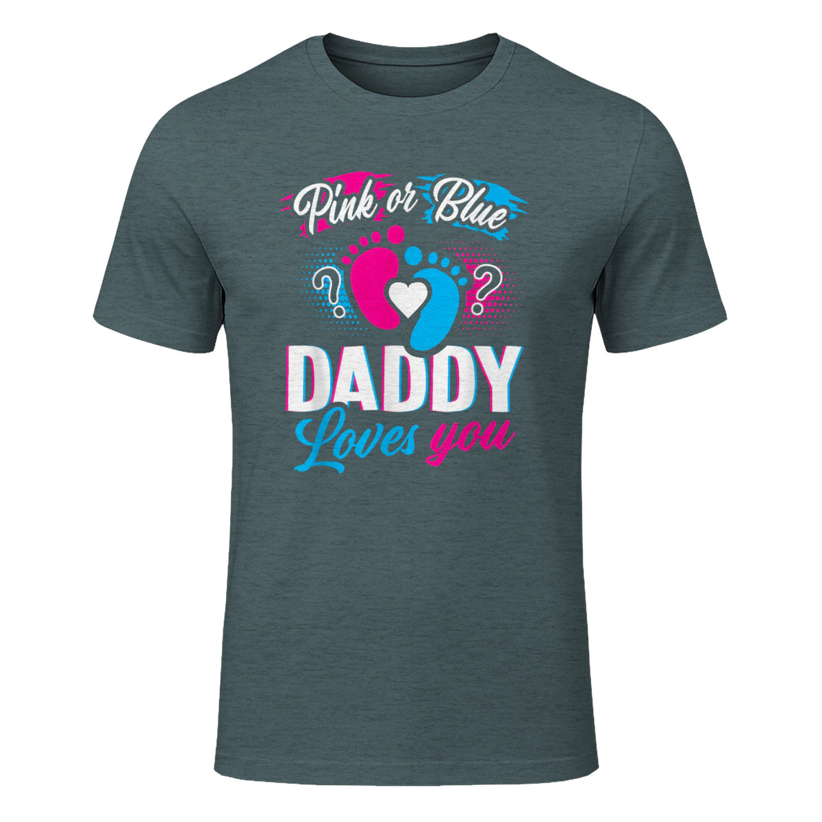 Pink Or Blue Daddy Loves You T Shirt Gender Reveal Baby Gift in Dark Heather - front view
