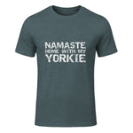 Funny Yoga Pun Introvert Saying Namaste Home with My Yorkie in Dark Heather - front view