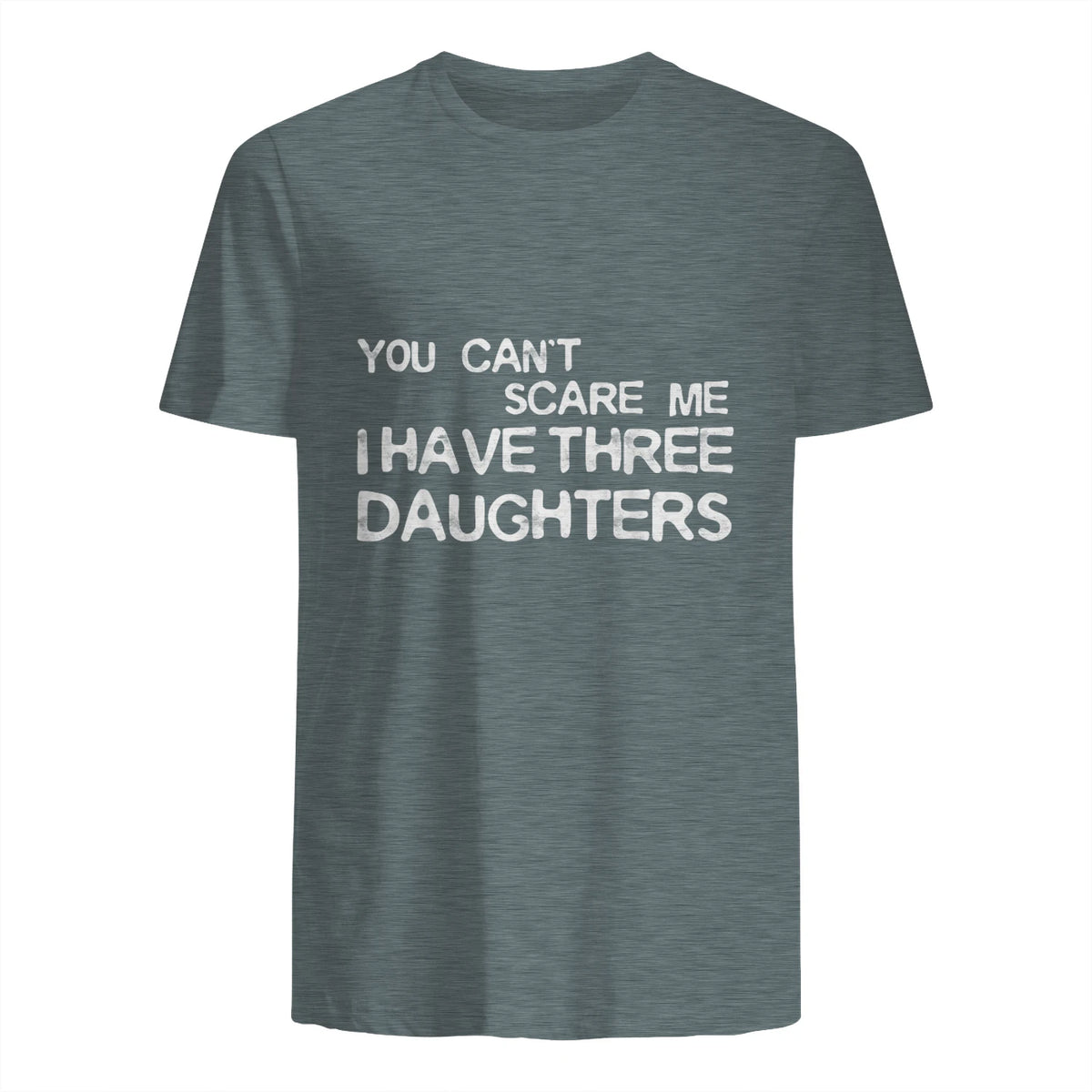 You Can't Scare Me I Have Three Daughters Shirt Fathers Day in Dark Heather - back view