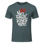 No Faux King Way T-Shirt in Dark Heather - front view