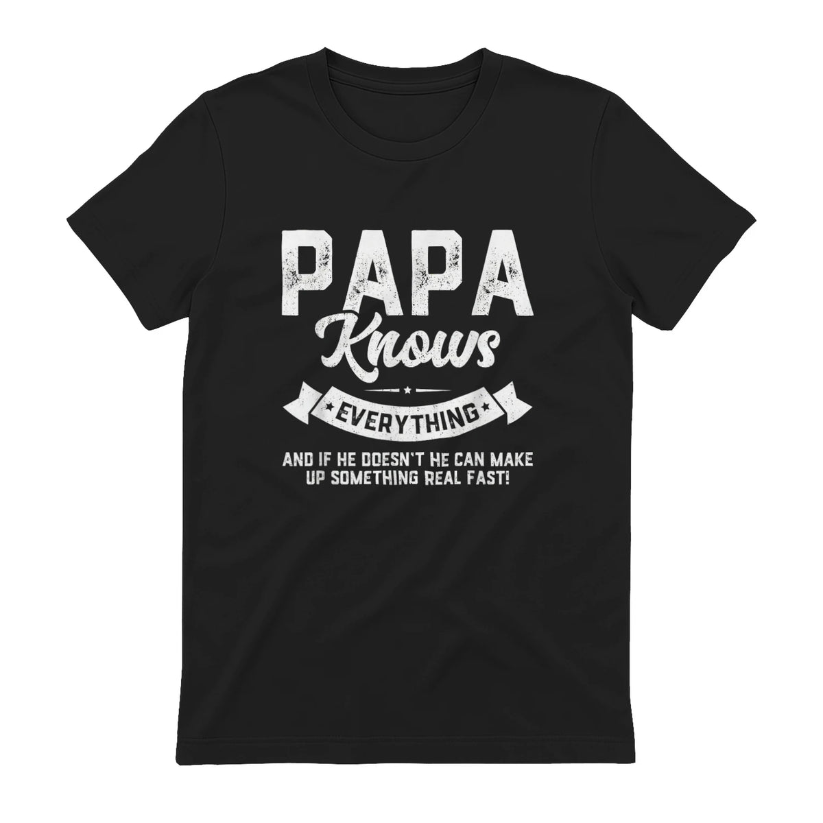 Papa Knows Everything Funny Father's Day Gift T-Shirt in Black - back view