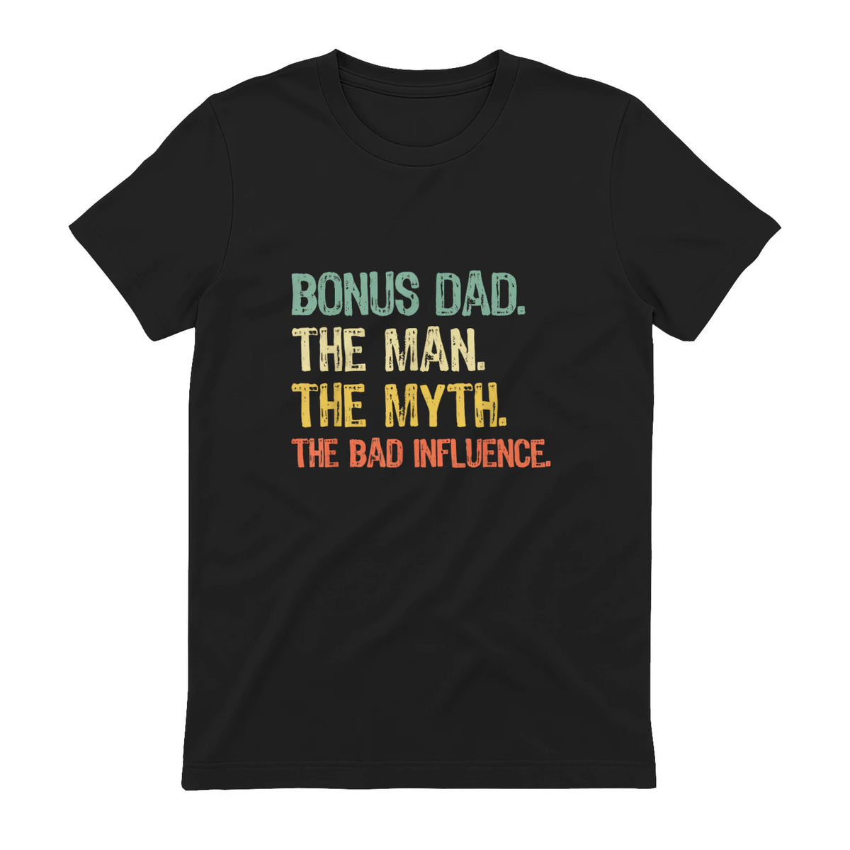 Bonus Dad The Man Myth Bad Influence Funny Step-Dad Stepdad in Black - back view