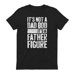 It's Not A Dad BOD It's A Father Figure Shirt Fathers Day in Black - back view