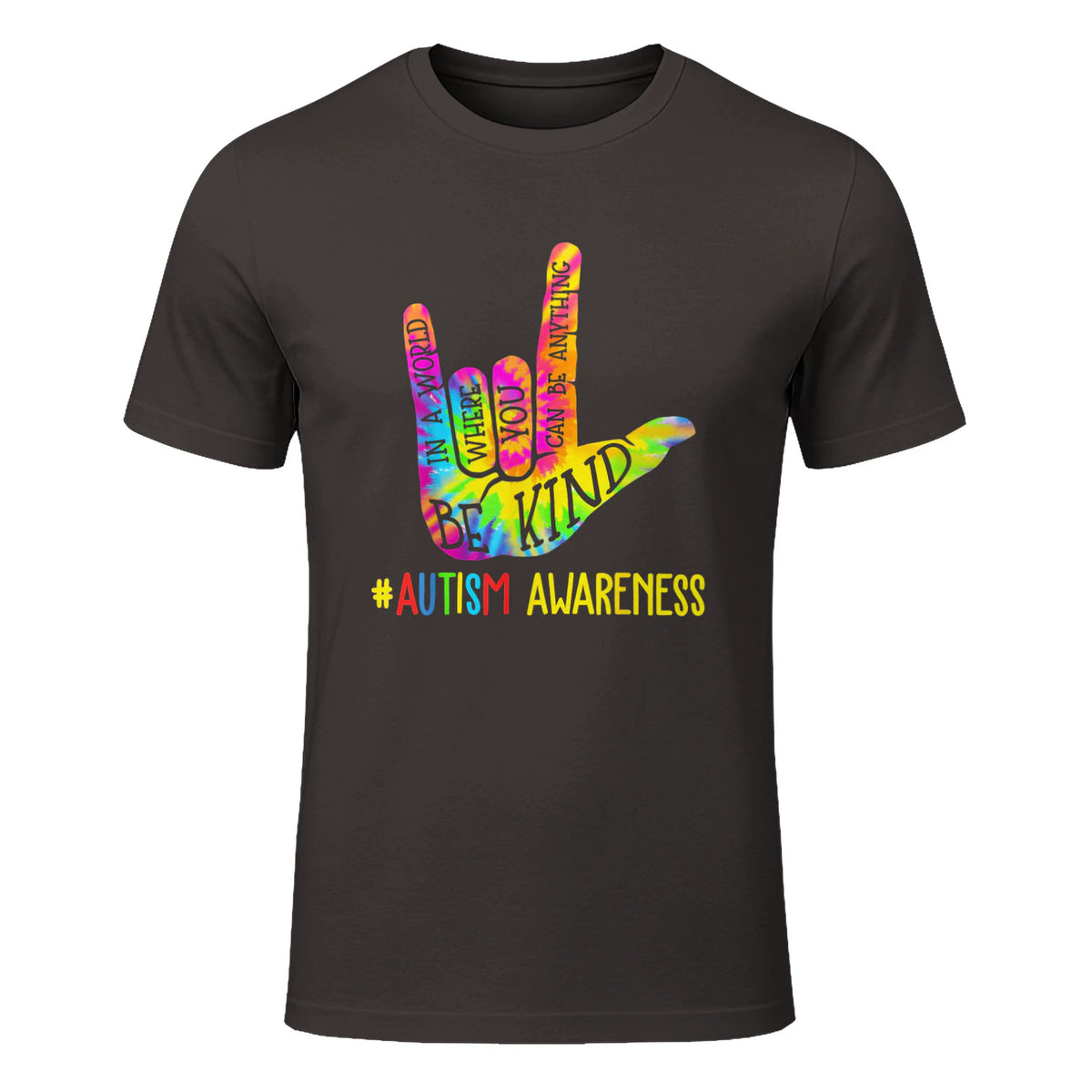 Be Kind ASL Love Sign Language Hand Autism Awareness Tie Dye in Dark Chocolate - front view