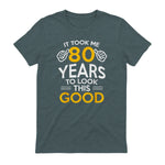 Took Me Eighty Years Birthday Gift T-Shirt in Dark Heather - back view