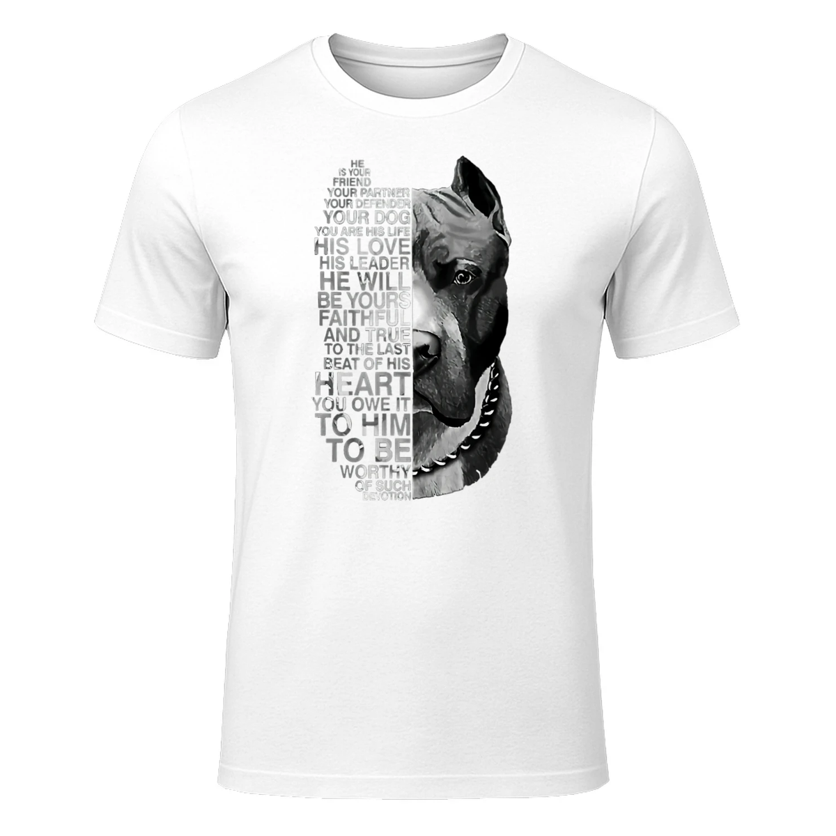 He is your friend your partner your dog Pitbull T-Shirt in White - front view