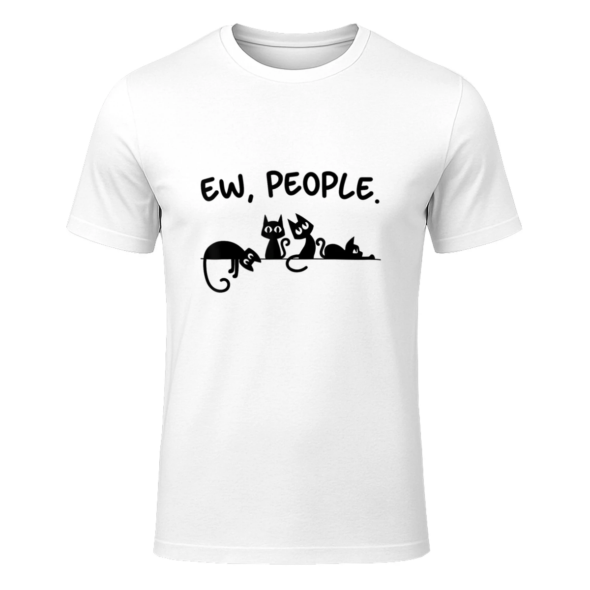 Black Cat Ew People Meowy Funny Cat Lover, Cat Dad, Cat Mom T-Shirt in White - front view