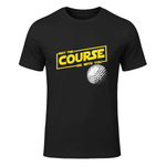 May The Course be Funny Golf with You T-Shirt in Black - front view