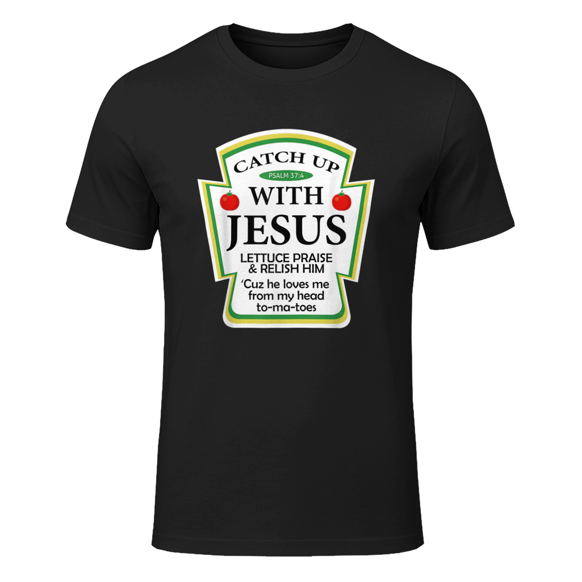 Catchup With Jesus Funny Christian Gift T-Shirt in Black - front view