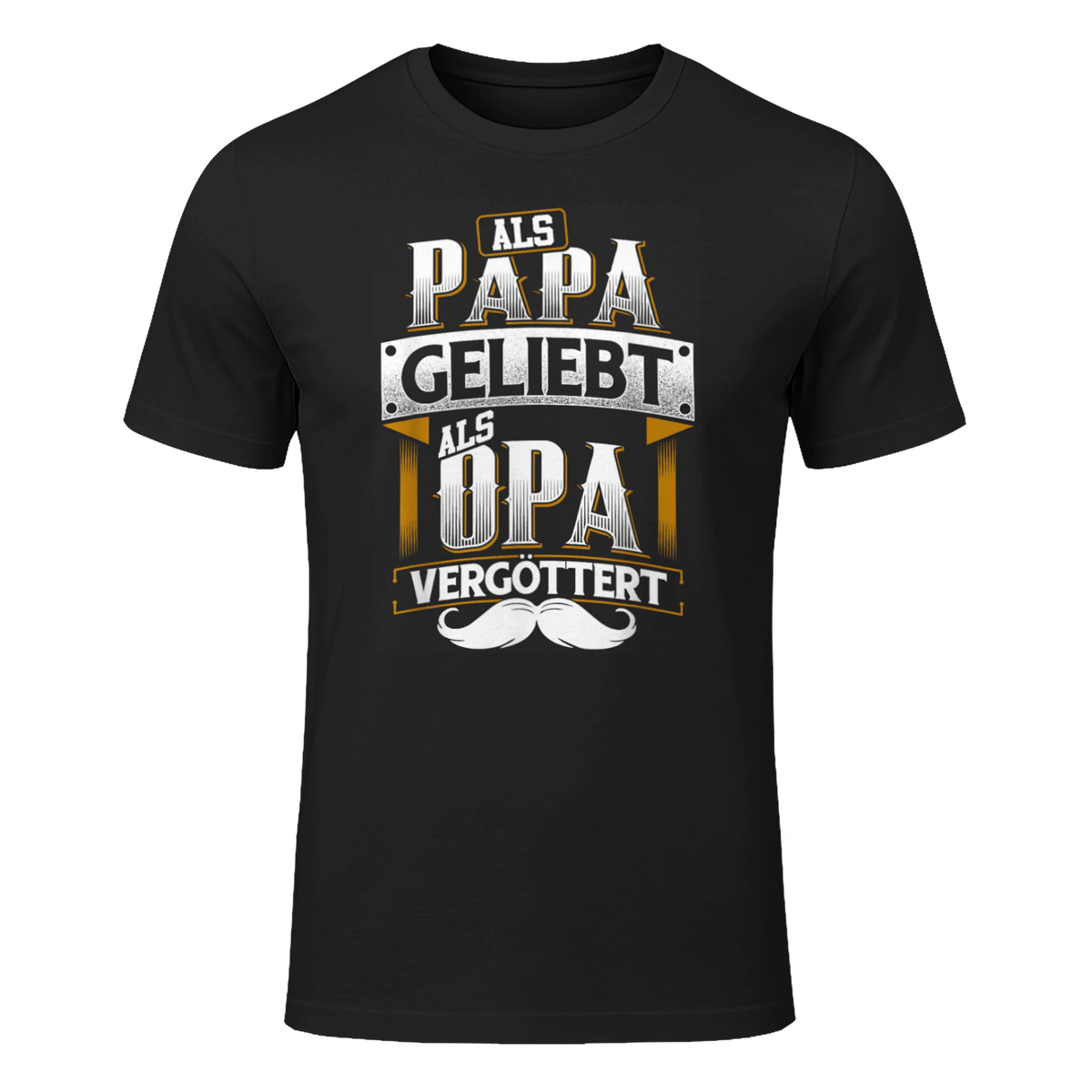Als Papa geliebt als Opa vergöttert - Großvater T-Shirt T-Shirt in Black - front view