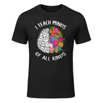 I Teach Minds Of All Kinds Special Education Teacher T-Shirt in Black - front view